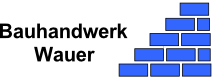 Bauhandwerksbetrieb Wauer